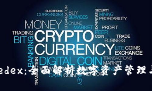 tpWalletAvedex：全面解析数字资产管理与交易的未来